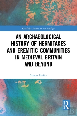 Bertrand.pt - Archaeological History Of Hermitages And Eremitic Communities In Medieval Britain And Beyond
