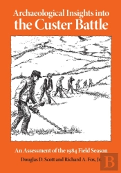 Archaeological Insights Into The Custer Battle