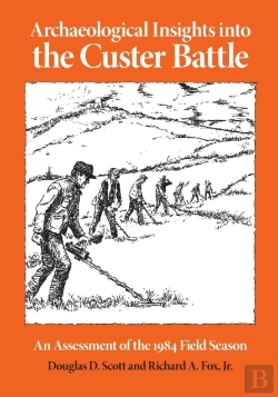 Bertrand.pt - Archaeological Insights Into The Custer Battle
