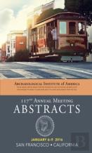 Archaeological Institute Of America 117th Annual Meeting Abstracts, Volume 39