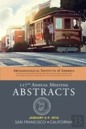 Archaeological Institute Of America 117th Annual Meeting Abstracts, Volume 39