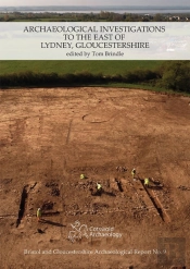 Archaeological Investigations To The East Of Lydney, Gloucestershire