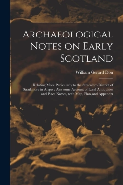 Bertrand.pt - Archaeological Notes On Early Scotland