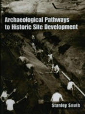 Archaeological Pathways To Historic Site Development