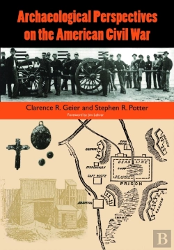 Bertrand.pt - Archaeological Perspectives On The American Civil War