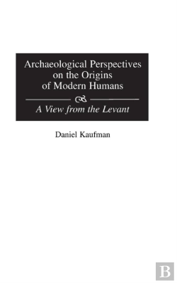 Bertrand.pt - Archaeological Perspectives On The Origins Of Modern Humans