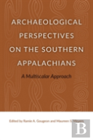 Archaeological Perspectives On The Southern Appalachians