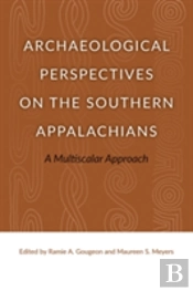Archaeological Perspectives On The Southern Appalachians