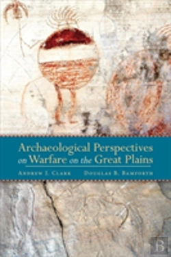Bertrand.pt - Archaeological Perspectives On Warfare On The Great Plains
