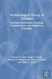 Archaeological Theory In Dialogue