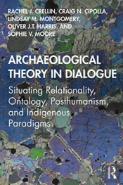 Archaeological Theory In Dialogue