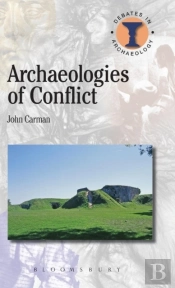 Archaeologies Of Conflict