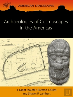 Bertrand.pt - Archaeologies Of Cosmoscapes In The Americas