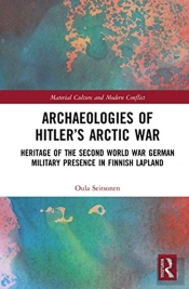 Archaeologies Of Hitlerâ€™S Arctic War