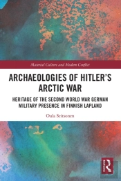 Archaeologies Of Hitlerâ€™S Arctic War