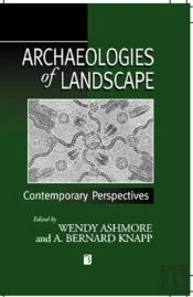Archaeologies Of Landscape