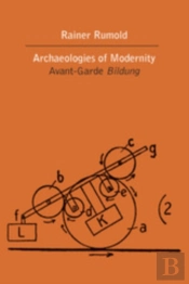 Archaeologies Of Modernity