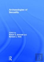 Archaeologies Of Sexuality