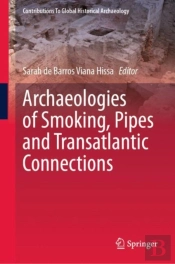 Archaeologies Of Smoking, Pipes And Transatlantic Connections