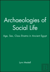 Archaeologies Of Social Life