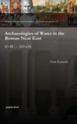 Bertrand.pt - Archaeologies Of Water In The Roman Near East