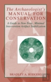 Archaeologist'S Manual For Conservation