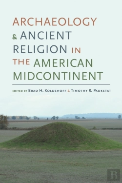 Bertrand.pt - Archaeology And Ancient Religion In The American Midcontinent