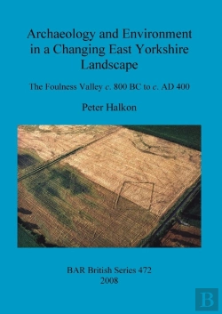 Bertrand.pt - Archaeology And Environment In A Changing East Yorkshire Landscape