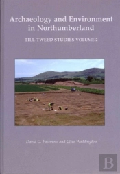 Archaeology And Environment In Northumberland