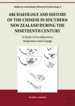 Bertrand.pt - Archaeology And History Of The Chinese In Southern New Zealand During The Nineteenth Century