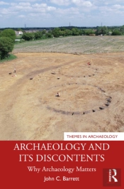 Archaeology And Its Discontents