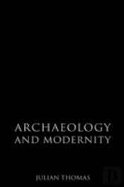 Archaeology And Modernity