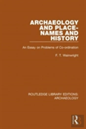 Archaeology And Place-Names And History