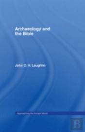 Archaeology And The Bible
