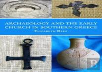 Archaeology And The Early Church In Southern Greece