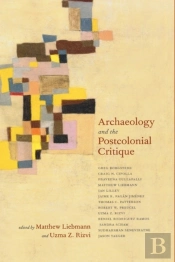 Archaeology And The Postcolonial Critique