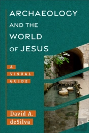 Archaeology And The World Of Jesus