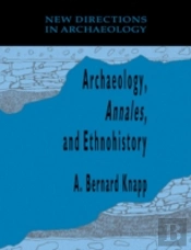 Archaeology, Annales, And Ethnohistory