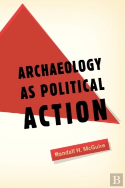 Bertrand.pt - Archaeology As Political Action