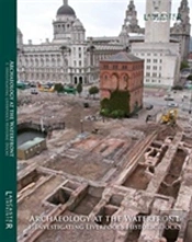Archaeology At The Waterfront  Vol 1
