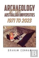 Archaeology At Two Australian Universities 1971 To 2023