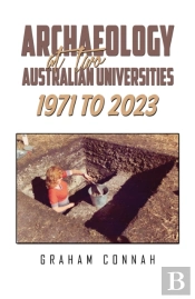 Archaeology At Two Australian Universities 1971 To 2023