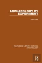 Archaeology By Experiment