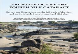 Archaeology By The Fourth Nile Cataract: Survey And Excavations On The Left Bank Of The River And On The Islands Between Amri And Kirbekan, Volume I