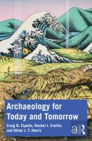 Archaeology For Today And Tomorrow