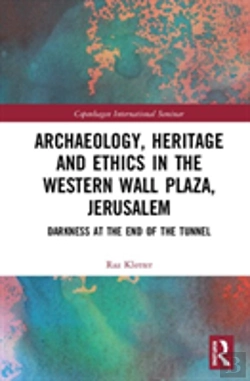 Bertrand.pt - Archaeology, Heritage And Ethics In The Western Wall Plaza, Jerusalem