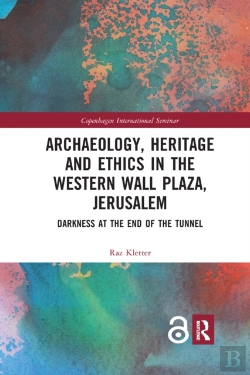 Bertrand.pt - Archaeology, Heritage And Ethics In The Western Wall Plaza, Jerusalem
