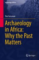 Archaeology In Africa: Why The Past Matters
