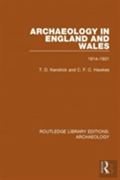 Archaeology In England And Wales 1914 - 1931