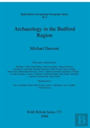 Archaeology In The Bedford Region